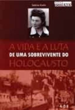 A Vida E A Luta De Uma Sobrevivente Do Holocausto