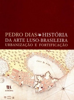 História da arte luso-brasileira: urbanização e fortificação