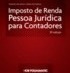 Imposto de Renda Pessoa Jurídica para Contadores