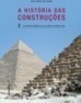 A história das construções: Das grandes pirâmides de Gisé ao templo de Medinet Habu