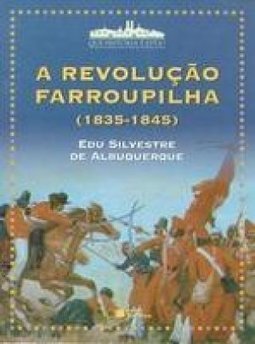 A Revolução Farroupilha