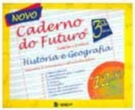 Novo Caderno do Futuro: História e Geografia: 3ª Série - Ens. Fundam.