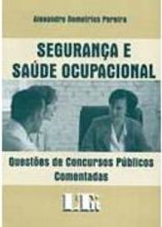 Segurança e Saúde Ocupacional: Questões Concursos Públicos Comentadas