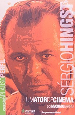 Sérgio Hingst : um Ator de Cinema