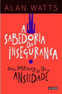 A sabedoria da inseguranca