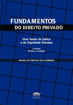 Fundamentos do direito privado: uma teoria da justiça e da dignidade humana