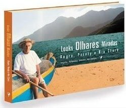 Olhares : Angra, Paraty e Rio Claro