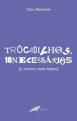 Trocadilhos, 10necessários (e outros nem tanto)