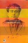 O Prisioneiro, a Vida de Antonio Gramsci