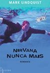 Nirvana, Nunca Mais