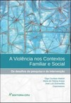 A violência nos contextos familiar e social: os desafios na pesquisa e da intervenção
