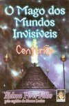 O Mago dos Mundos Invisíveis: Centurião