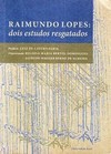 RAIMUNDO LOPES - DOIS ESTUDOS RESGATADOS