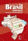 Brasil 1999-2010: Década de Transformações