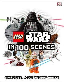 LEGO Star Wars in 100 Scenes: 6 Movies . . . a Lot of LEGO® Bricks