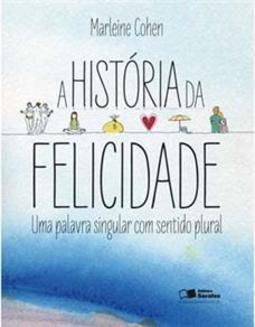 A História da Felicidade