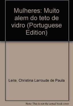 Mulheres: Muito Além do Teto de Vidro