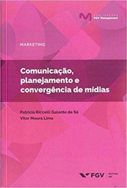 Comunicação, planejamento e convergência de mídias