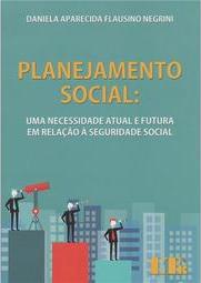 Planejamento social: Uma necessidade atual e futura em relação à seguridade social