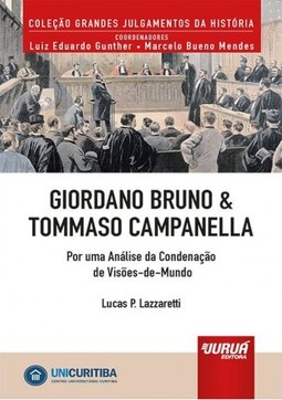 Giordano Bruno & Tommaso Campanella - Por uma Análise da Condenação de Visões-de-Mundo - Minibook