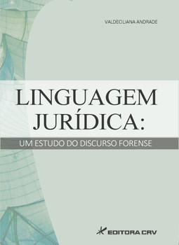 Linguagem jurídica: um estudo do discurso forense