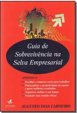 Guia de sobrevivência na selva empresarial