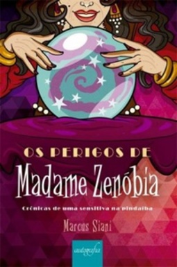 Os perigos de Madame Zenóbia