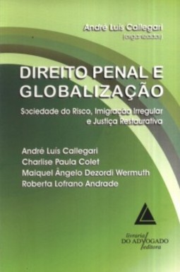 Direito penal e globalização: Sociedade do risco, imigração irregular e justiça restaurativa