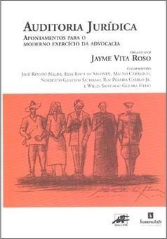 Auditoria Jurídica: Apontamento para o Moderno Exercício da Advocacia