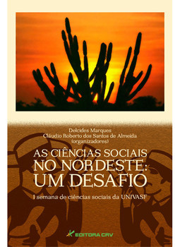 As ciências sociais no nordeste: um desafio - I semana de ciências sociais da Univasf