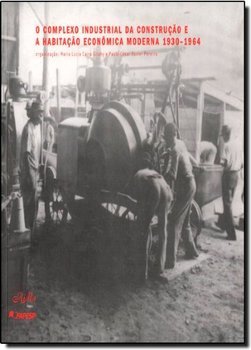 Complexo Industrial da Construção e a Habit. Econ. Moderna 1930 - 1964