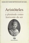 Aristóteles: a Plenitude como Horizonte do Ser