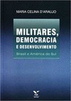 Militares, democracia e desenvolvimento: Brasil e América do sul