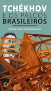 Tchékhov e os palcos brasileiros (Coleção: Estudos 360)