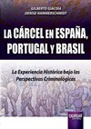 La Cárcel en España, Portugal y Brasil