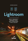 Lightroom: edite, organize e publique fotos pelo computador e pelo celular