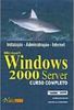 Microsoft Windows 2000 Server: Curso Completo