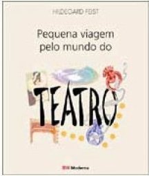 Pequena Viagem Pelo Mundo do Teatro
