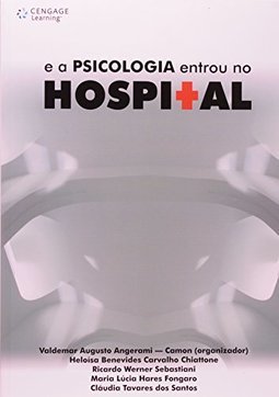 E a Psicologia Entrou no Hospital