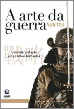 A Arte da Guerra : uma Interpretação em 52 Idéias brilhantes