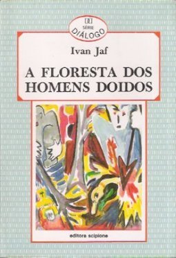 A Floresta dos Homens Doidos