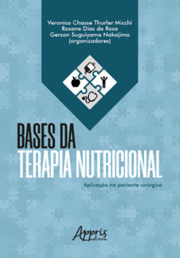 Bases da terapia nutricional: aplicação no paciente cirúrgico