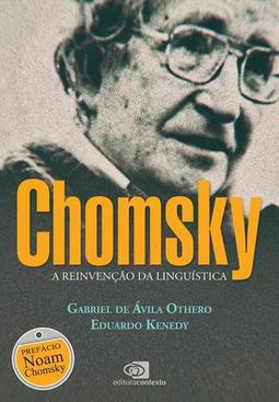 CHOMSKY: A REINVENÇAO DA LINGUISTICA