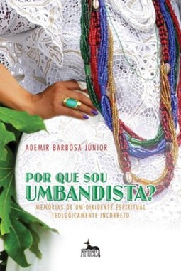 Por que sou umbandista?