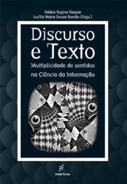 Discurso e texto: multiplicidade de sentidos na ciência da informação