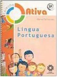 Ativa: Língua Portuguesa - 1 série - 1 grau
