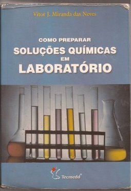 Como Preparar Soluções Químicas em Laboratório