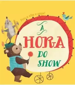 A Hora do Show : Puxe a Aba e Ouça!