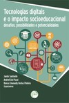 Tecnologias digitais e o impacto socioeducacional: desafios, possibilidades e potencialidades