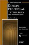 Direito Processual Tributário - Prática Administrativa e Judicial - 2ª Edição